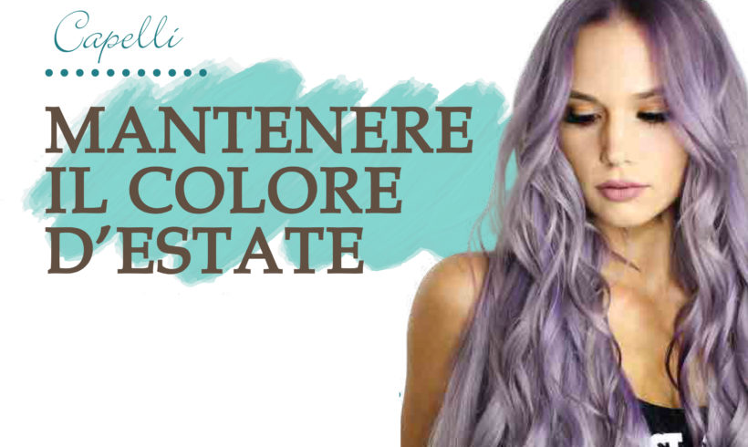 Mantenere il colore d’estate